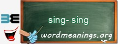 WordMeaning blackboard for sing-sing